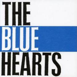 The Blue Hearts : The Blue Hearts
